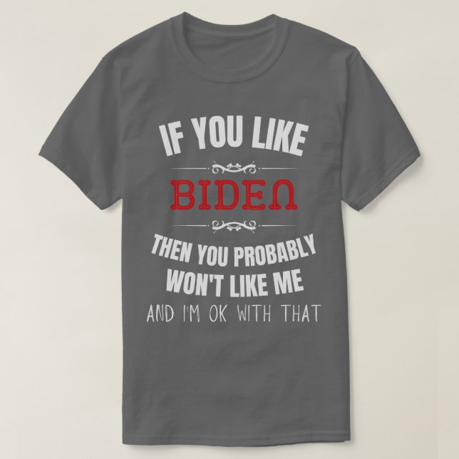 If you like Then you Probably Wont Like me T-Shirt (Design Front)