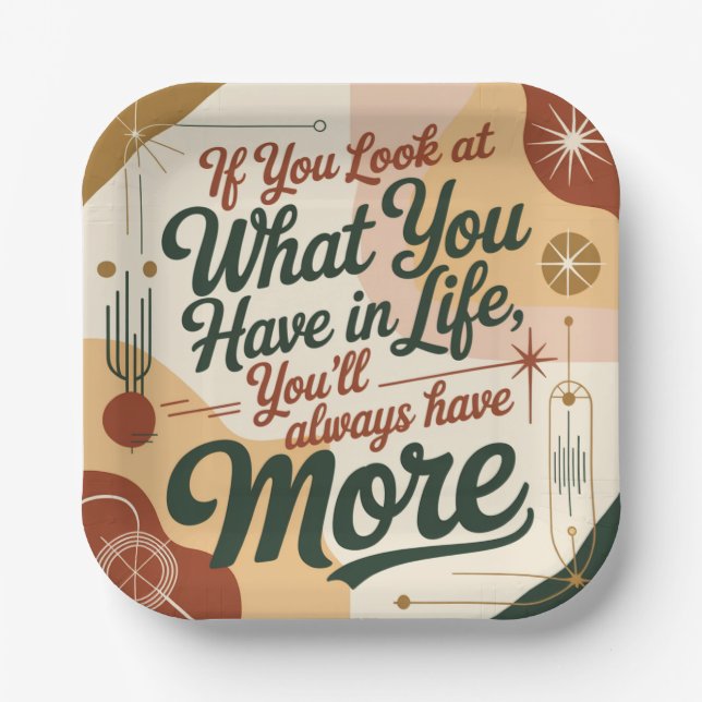 If You Look At What You Have In Life Paper Plates (Front)