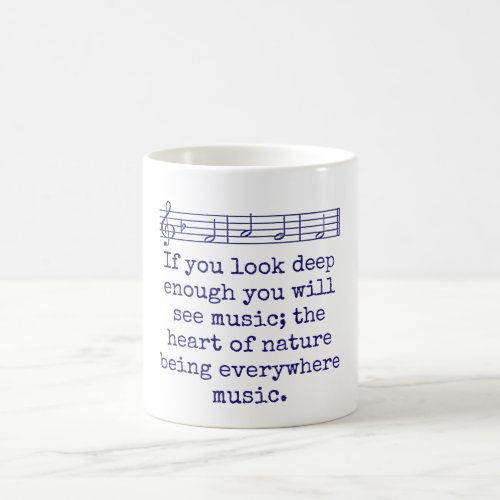 If You Look Deep Enough _ Music Quote  Coffee Mug