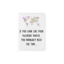If you look like your passport photo..