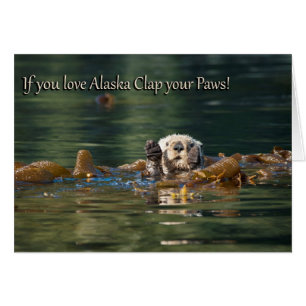 If You Love Alaska Clap Your Paws Cards