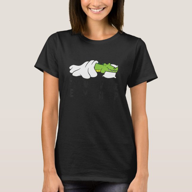If You Love Me Let Me Sleep Alligator Pajama T-Shirt (Front)