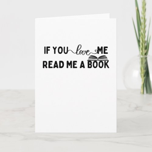 If You Love Me Read Me A Book Heart Books Card