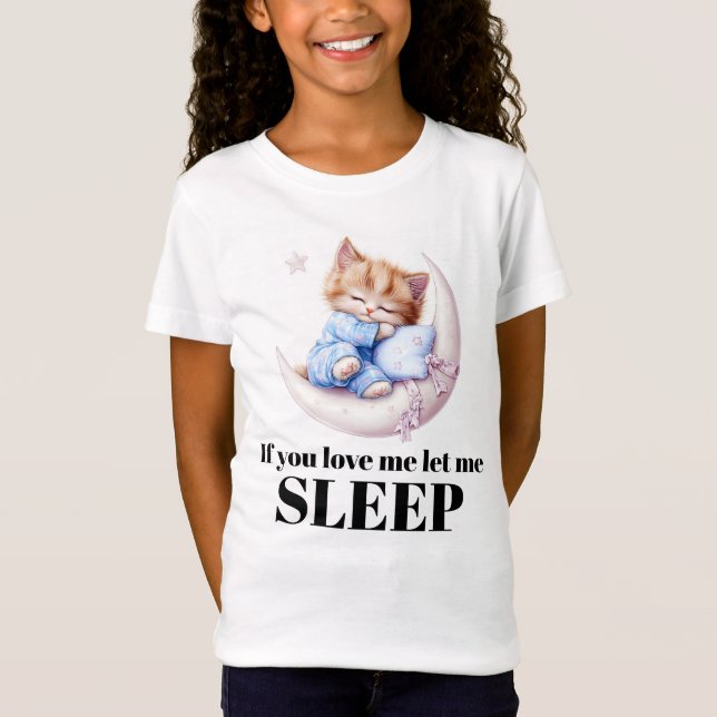 If you love me Sleeping Kitty T-Shirt (Front)