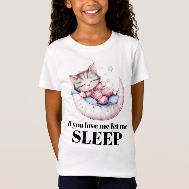 If you love me Sleeping Kitty T-Shirt (Front)