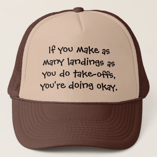 If you make landings _ Senior citizens Trucker Hat