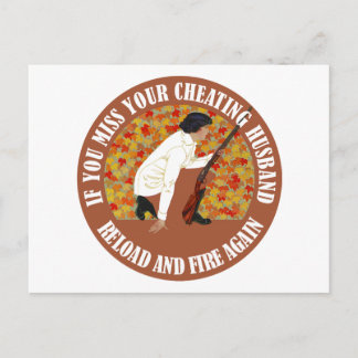 If You Miss Your Cheating Husband, Reload and Fire Postcard