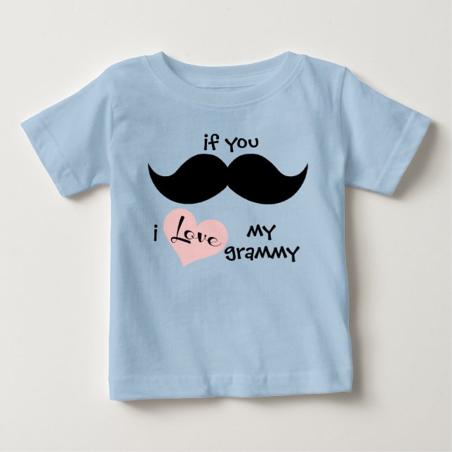 if you MOUSTACHE, i LOVE my grammy (pink heart) Baby T-Shirt (Front)