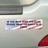 IF YOU MUST BURN OUR FLAG... BUMPER STICKER | Zazzle