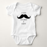 If You Mustache Baby Bodysuit at Zazzle