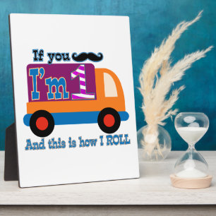 If you mustache I'm one and this is how I Roll Plaque