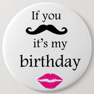 If you mustache it's my birthday button