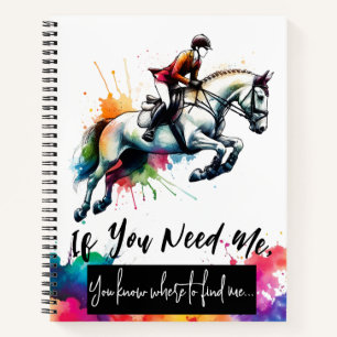 If You Need Me Watercolor Horse  Notebook