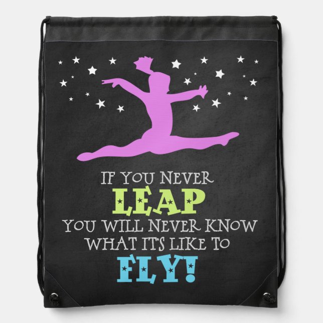 If you Never leap - Inspirational Gymnastics Quote Drawstring Bag (Front)