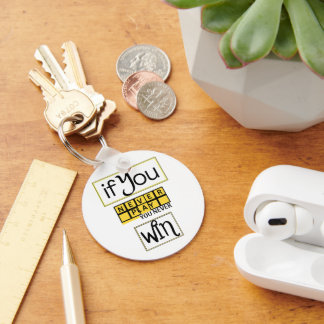 If You Never Play, You Never Win Motivation Keychain