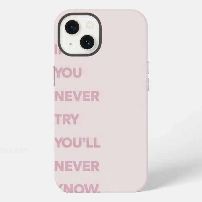 If you never try you will never know  iphone case (Back)