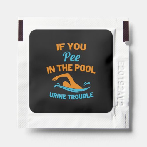 If You Pee Pool Swimming Pool Swimming Hand Sanitizer Packet