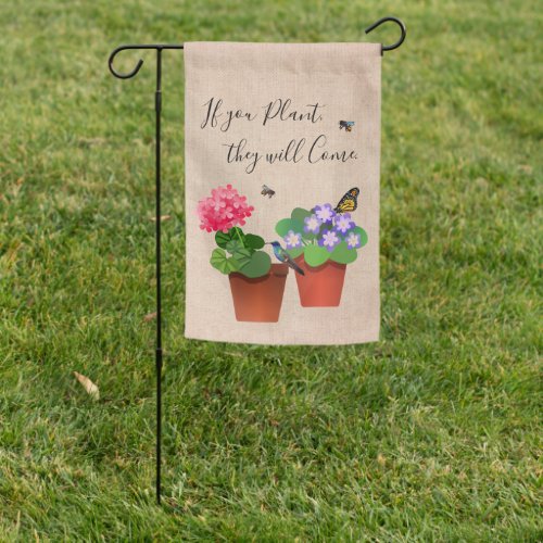 If you Plant They will Come Garden Flag