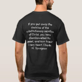 If you put away the doctrine of the substitutio... T-Shirt (Back)