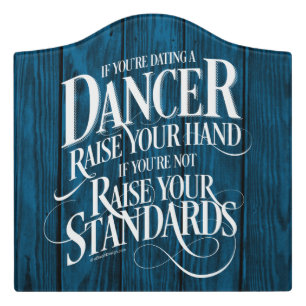 If You’re Dating A Dancer Door Sign