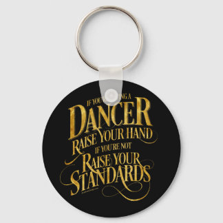 If You’re Dating A Dancer Keychain