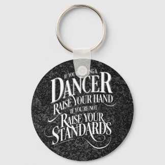 If You’re Dating A Dancer Keychain