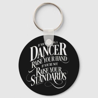 If You’re Dating A Dancer Keychain
