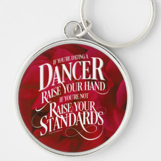 If You’re Dating A Dancer Keychain