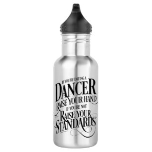 If You’re Dating A Dancer Stainless Steel Water Bottle