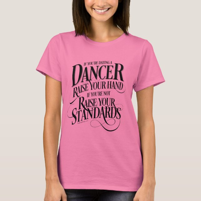 If You’re Dating A Dancer T-Shirt (Front)
