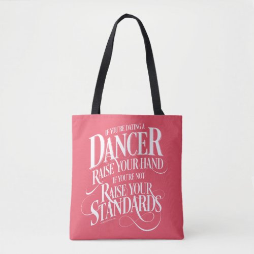 If Youre Dating A Dancer Tote Bag