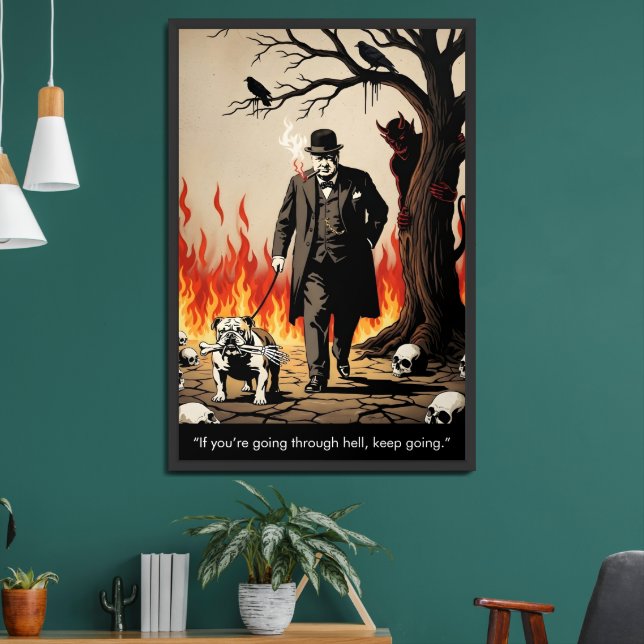 “If you’re going through hell, keep going.” poster (Living Room 2)