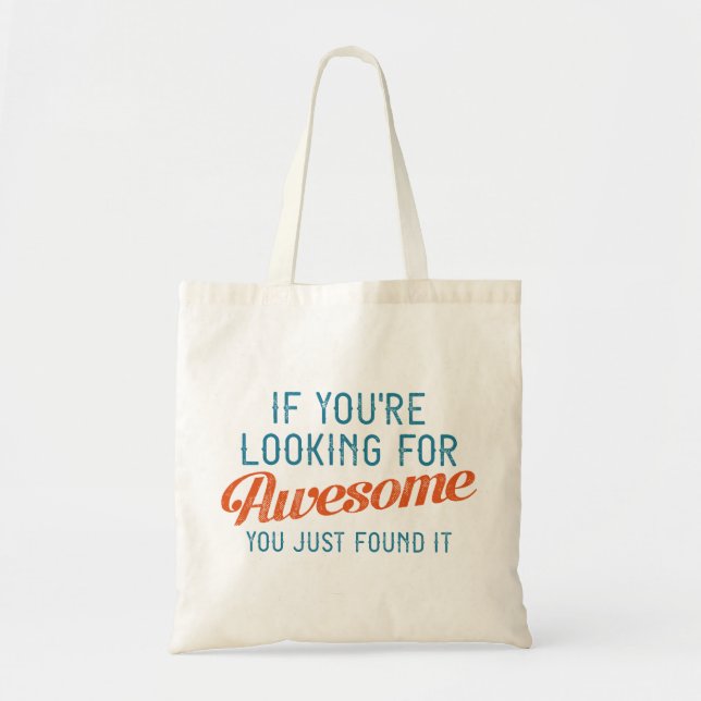 If You’re Looking For Awesome Tote Bag (Front)