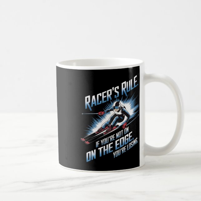 If You’re Not On The Edge You’re Losing Alpine Ski Coffee Mug (Right)