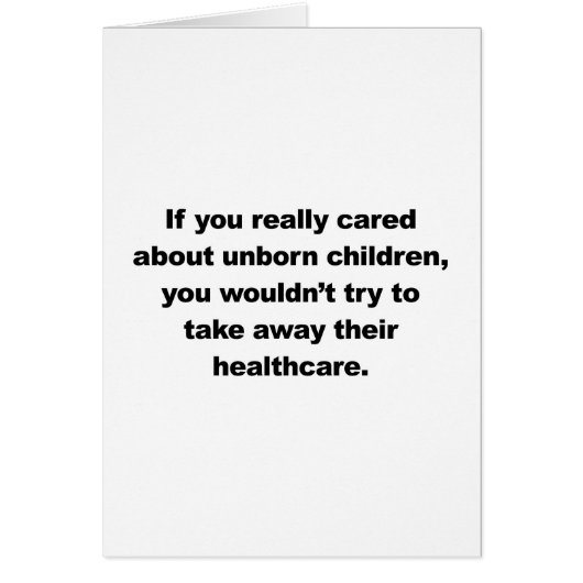 If you really cared about unborn children cards (Front)