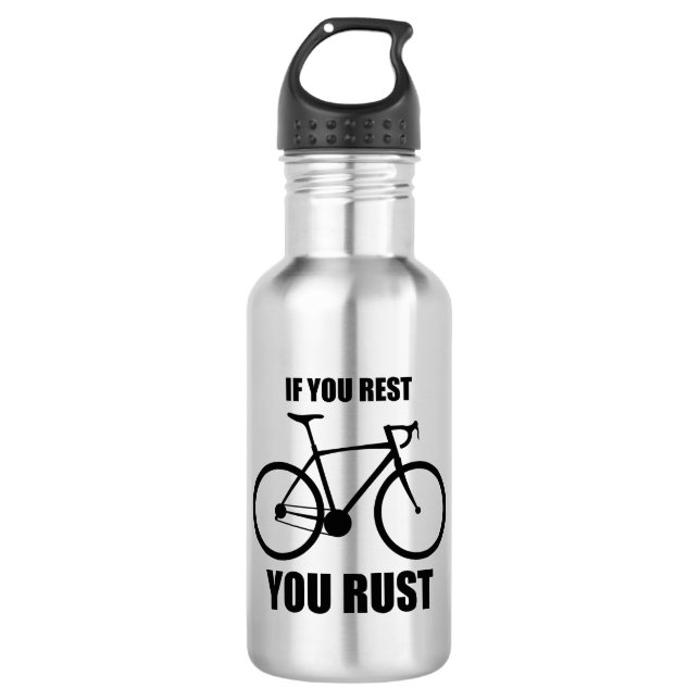 If You Rest You Rust Cycling Stainless Steel Water Bottle (Front)