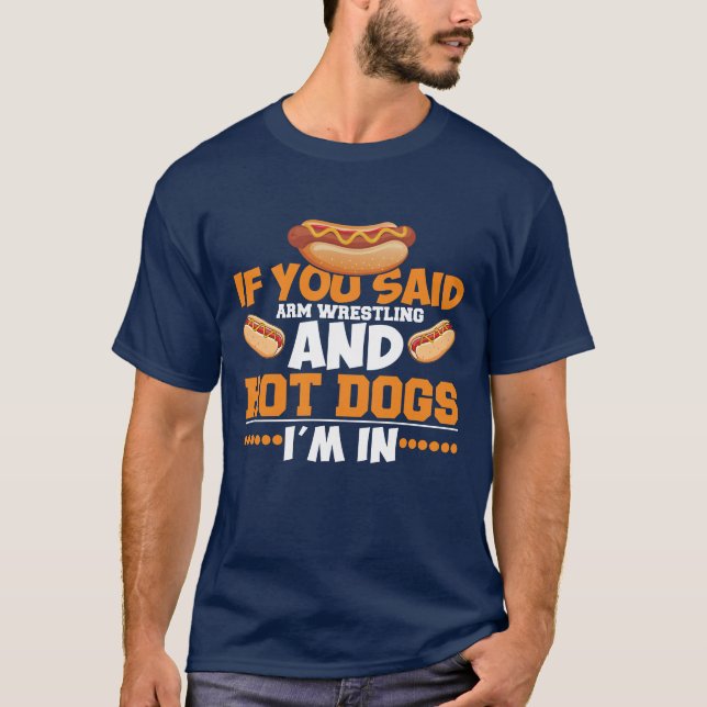 If You Said Arm Wrestling T-Shirt (Front)