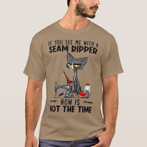 If You See Me A Seam Ripper Black Cat Sewing T_Shirt