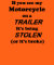 If you see my Motorcycle on a trailer