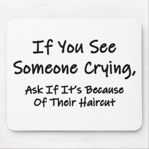 If You See Someone Crying Mouse Pad