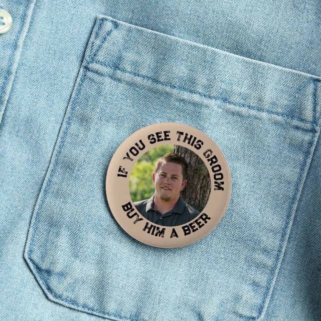If You See This Groom Bachelor Party  Button (If You See This Groom Bachelor Party Button)