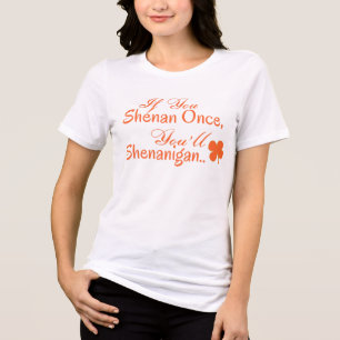 If You Shenan Once, You'll Shenanigan Tri-Blend Shirt