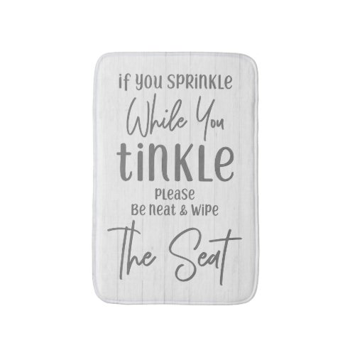 If You Sprinkle Funny Farmhouse White Wood Bath Mat