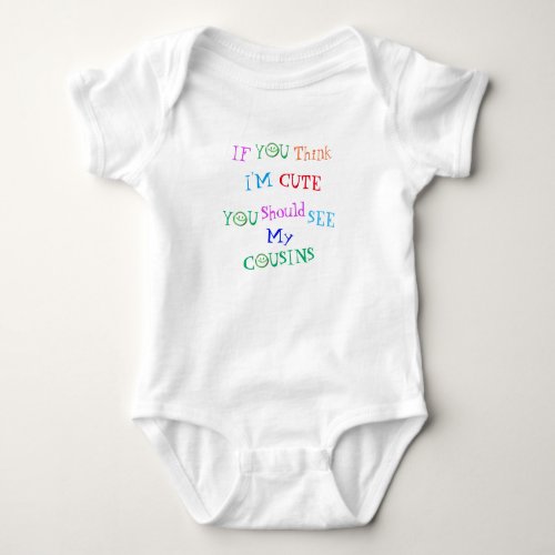 IF YOU THINK IM CUTE BABY GIFT COUSINS CUTE BABY BODYSUIT