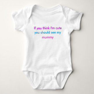 'If you think I'm cute...' babygrow Baby Bodysuit