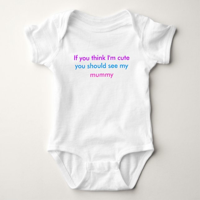 'If you think I'm cute...' babygrow Baby Bodysuit (Front)