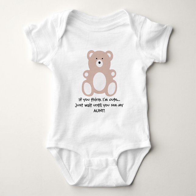 If you think I'm cute...just wait until you see... Baby Bodysuit (Front)