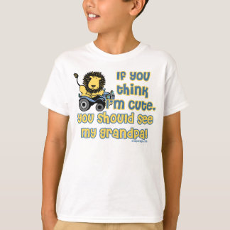 If you think I'm cute, you should see my grandpa! T-Shirt