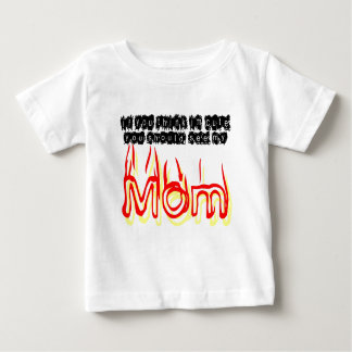 If You Think IM Cute, You Should See My Mom Baby T-Shirt