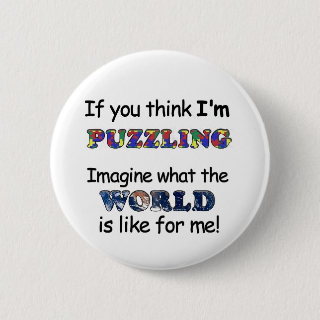 If You Think I'm Puzzling Button (Front)